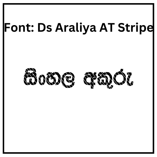 Ds Araliya AT Stripe Sinhala Font Free Download